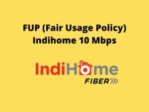 FUP-Fair-Usage-Policy-Indihome-10-Mbps